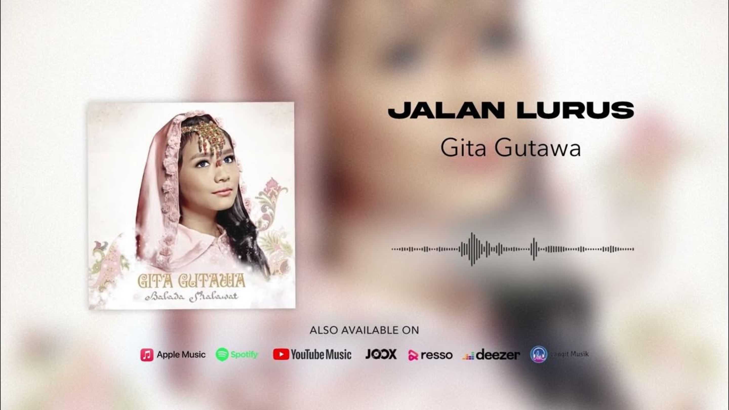 Lirik Lagu “Jalan Lurus” Karya Gita Gutawa, Musik Religi Penuh Pesan Saat Ramadan